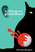 Killing the President