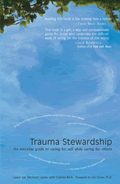 Trauma Stewardship An Everyday Guide To Caring