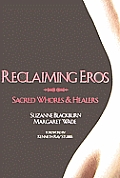 Reclaiming Eros Sacred Whores & Healers