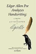 Edgar Allan Poe Analyzes Handwriting: A Chapter On Autography