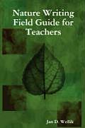 Nature Writing Field Guide for Teachers