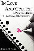 In Love and College: A Practical Guide to Practical Relationships