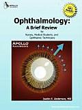 Ophthalmology: A Brief Review for Nurses, Medical Students and Ophthalmic Technicians