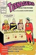 Teenagers from the Future: Essays on the Legion of Super-Heroes