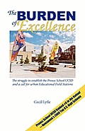 The Burden Of Excellence: The Struggle To Establish The Preuss School Ucsd And A Call For Urban Educational Field Stations