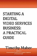 Starting a Digital Video Services Business A Practical Guide
