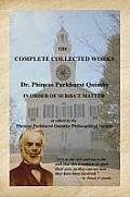 Complete Collected Works of Dr Phineas Parkhurst Quimby