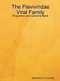 The Flaviviridae Viral Family: Properties and Genome Bank