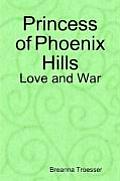 Princess of Phoenix Hills: Love and War
