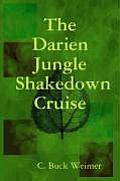 The Darien Jungle Shakedown Cruise