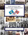 Celebrating Our Norwegian Minnesotan Heritage A Sesquicentennial Celebration of Minnesotas Norwegian Pioneers