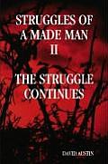 Struggles of a Made Man The Struggle Continues