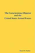 The Conscientious Objector and the United States Armed Forces