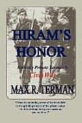 Hiram's Honor: Reliving Private Terman's Civil War