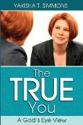 The True You: A God's Eye View