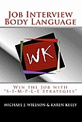 Job Interview Body Language: Win the Job with S-I-M-P-L-E Strategies