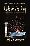 Code of the King: A Deadly Search for Ancient Wisdom - Award-Winning Book 1 of the Master of the Edge Supernatural Thriller Trilogy