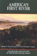 America's First River: The History and Culture of the Hudson River Valley