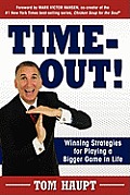 Time-Out! Winning Strategies for Playing a Bigger Game in Life
