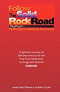 Follow the Solid Rock Road Pathway To Radical Recovery