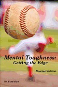Mental Toughness: Getting the Edge: Baseball Edition