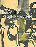 Carolee Schneemann Within & Beyond the Premises