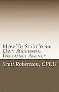 How To Start Your Own Successful Insurance Agency