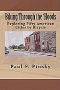 Biking Through the 'Hoods: Exploring Fifty American Cities by Bicycle