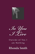 In You I Live: Outside of You I am Nothing