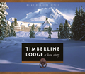 Timberline Lodge a Love Story