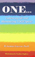 One Embracing Life & Illuminating YOUR Spirit