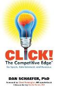 CLICK! The Competitive Edge for Business Sports & Entertainment