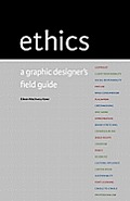 Ethics: A Graphic Designer's Field Guide