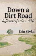 Down a Dirt Road: Reflections of a Farm Wife