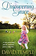 Discovering Grace: A story about family and the redemptive power of forgiveness
