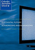 Our Digital Future: Boardrooms and Newsrooms