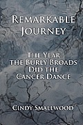 Remarkable Journey: The Year the Burly Broads Did the Cancer Dance