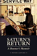 Saturn's Return: A Boomer's Memoir