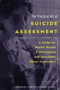 Practical Art Of Suicide Assessment