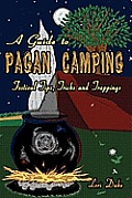 A Guide to Pagan Camping: Festival Tips, Tricks and Trappings