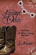 Against the Odds: A Love Story