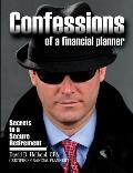 Confessions of a Financial Planner: Secrets to a Secure Retirement
