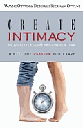 Create Intimacy... in as Little as 8 Seconds a Day!: Ignite the Passion You Crave
