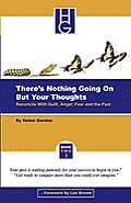 There's Nothing Going On But Your Thoughts - Book 2: Reconcile With Guilt, Anger, Fear and The Past