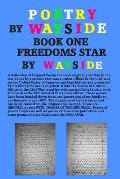 Poetry By Wayside, Freedoms Star: BOOK ONE: A Collection of Poetry that was originally written in the late 1800s by a Union officer in the Civil War a