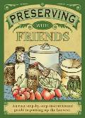 Preserving with Friends