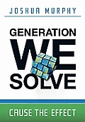 Generation We Solve: Cause the Effect