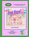 Pink Place: A lyrical journey to the safe place and inner drive deep inside every child!