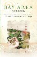 Bay Area Forager Your Guide to Edible Wild Plants of the San Francisco Bay Area