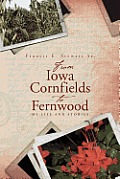 From Iowa Cornfields to Fernwood: My Life and Stories